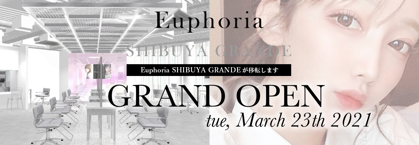 渋谷の美容室 美容院 Euphoria ユーフォリア Shibuya Grande